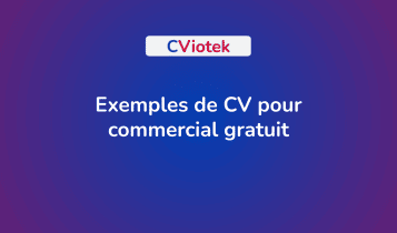 Vous voulez faire un CV Exemples gratuits à télécharger