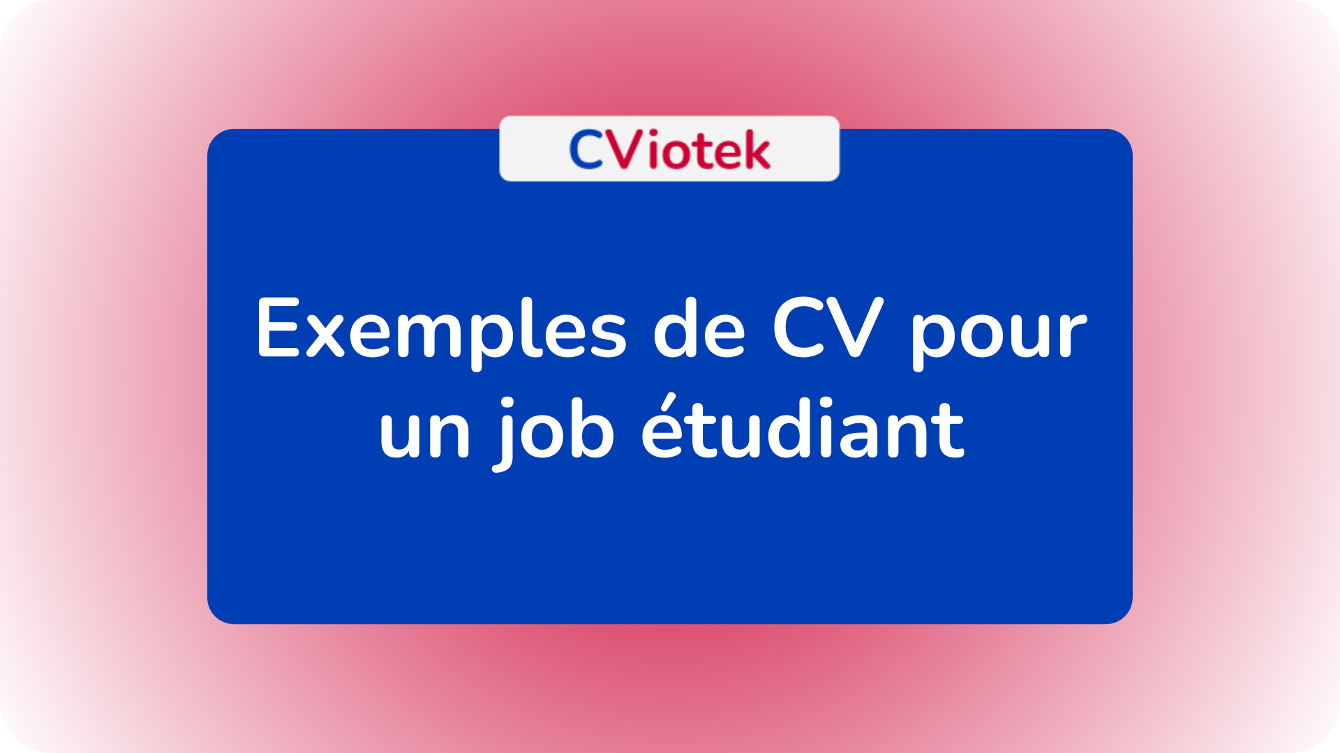 3 Exemples De Cv Pour Un Job Etudiant Modeles Word A Suivre