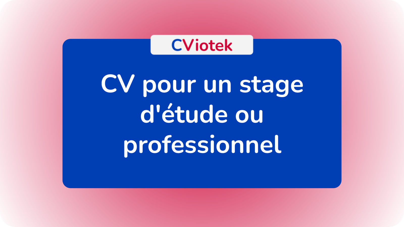 Exemples de CV pour un stage