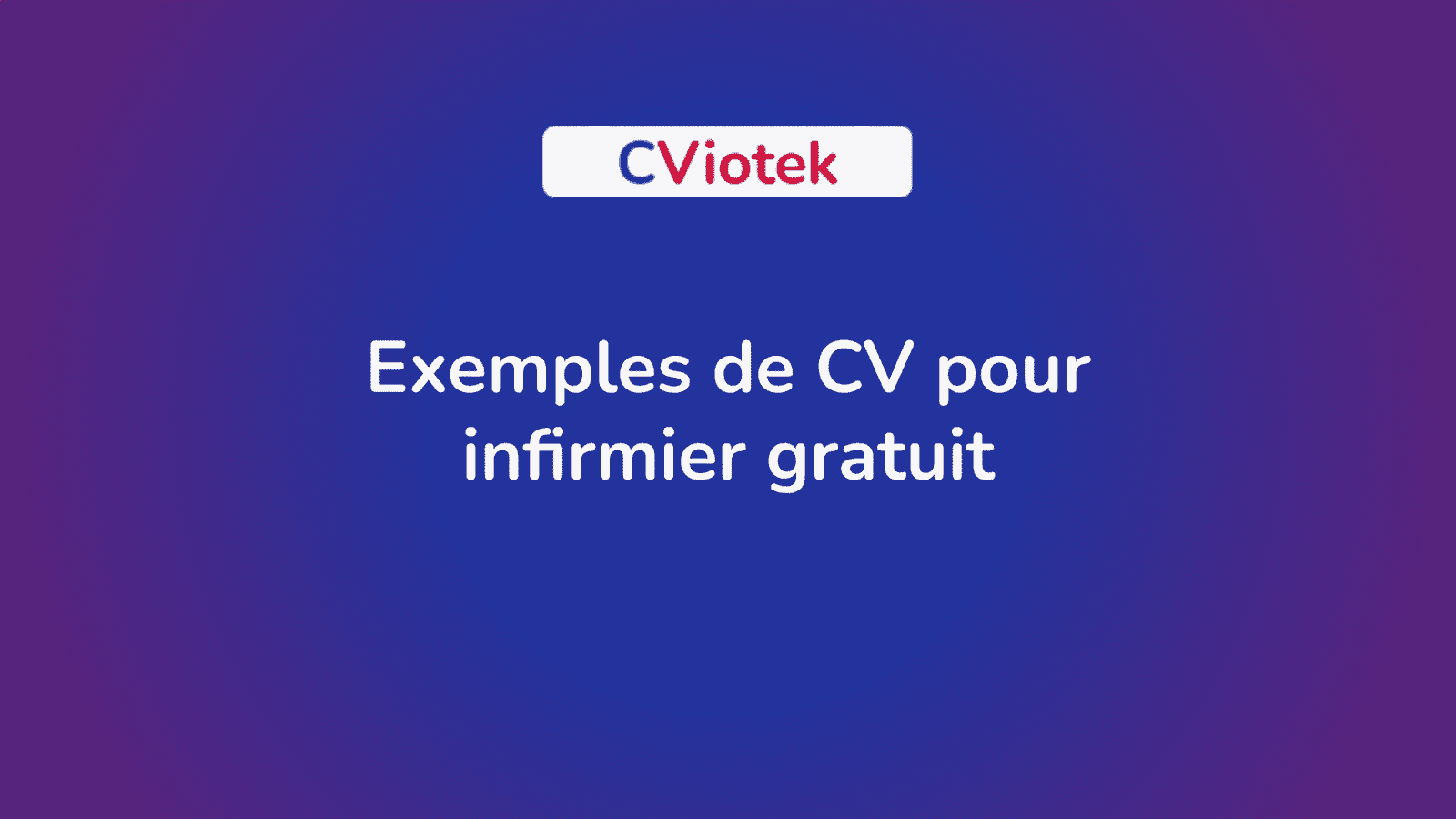 Exemples de CV pour infirmier gratuit à télécharger en Word