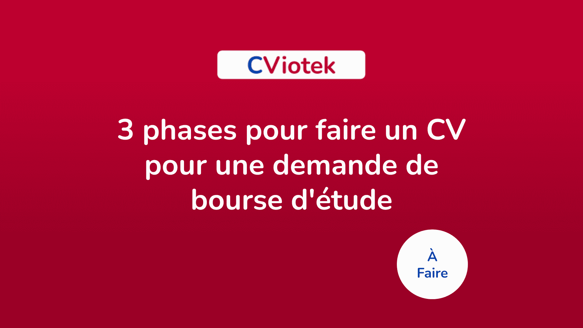 Phases Pour Faire Un Cv Pour Une Demande De Bourse D Tude